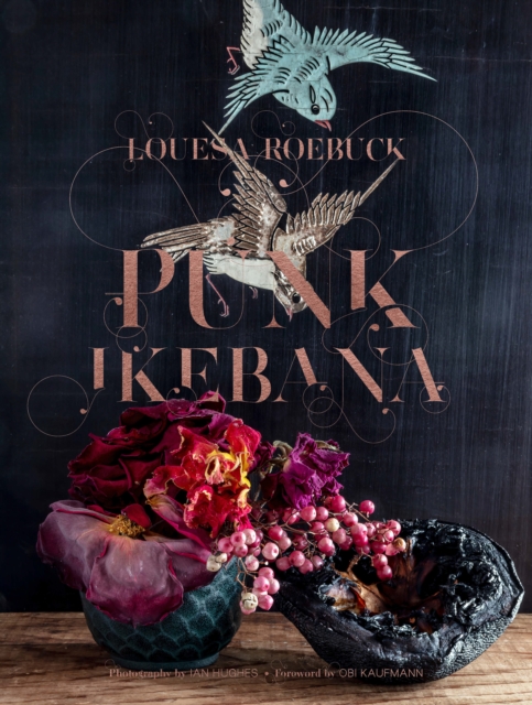 Punk Ikebana : Reimagining the Art of Floral Design, EPUB eBook