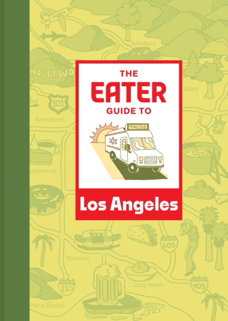 Eater Guide to Los Angeles, EPUB eBook