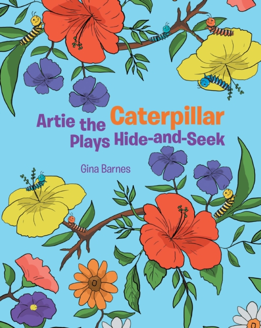 Artie the Caterpillar Plays Hide-and-Seek, EPUB eBook