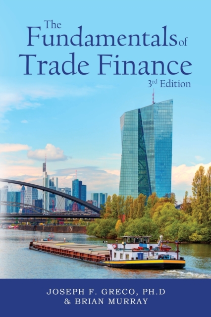 The Fundamentals of Trade Finance, 3rd Edition, Paperback / softback Book