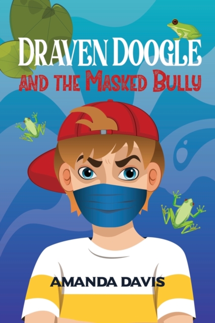 Draven Doogle and the Masked Bully, Paperback / softback Book