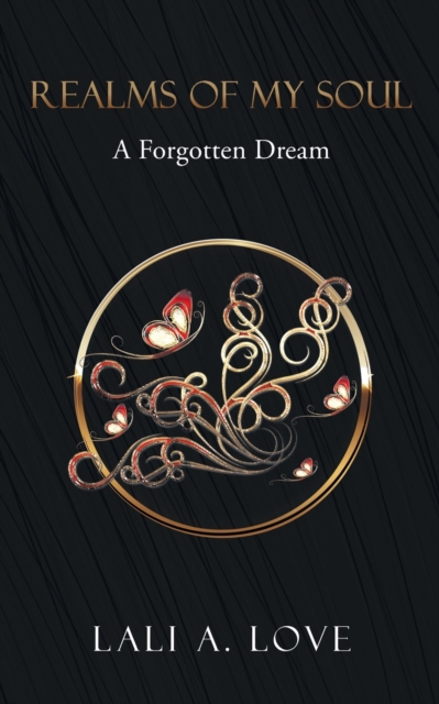 Realms of my Soul : A Forgotten Dream, Paperback / softback Book