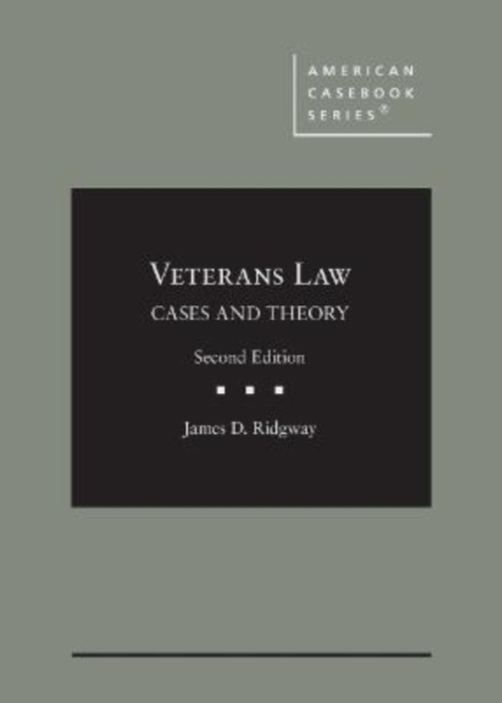 Veterans Law : Cases and Theory, Hardback Book