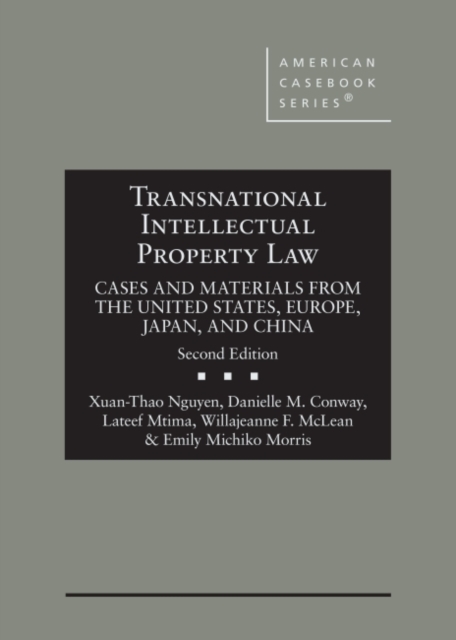 Transnational Intellectual Property Law : Cases and Materials from the United States, Europe, Japan, and China, Hardback Book
