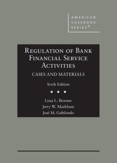 Regulation of Bank Financial Service Activities : Cases and Materials, Hardback Book