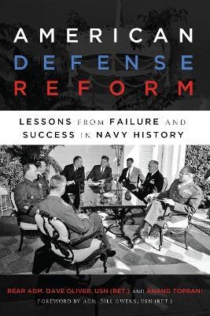 American Defense Reform : Lessons from Failure and Success in Navy History, Hardback Book