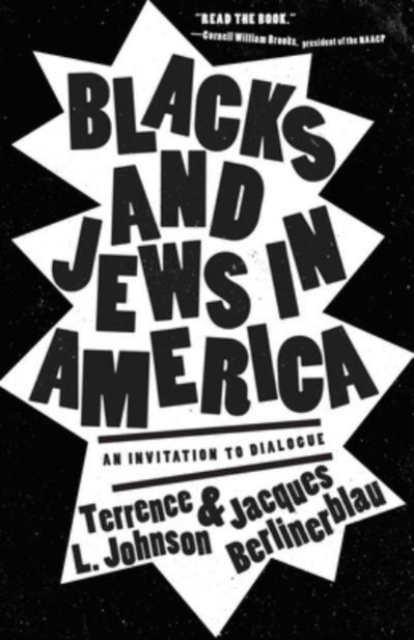 Blacks and Jews in America : An Invitation to Dialogue, Paperback / softback Book