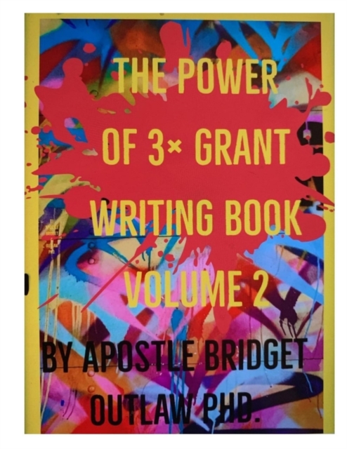 The Power of 3x Grant Writing - Volume 2, Paperback / softback Book