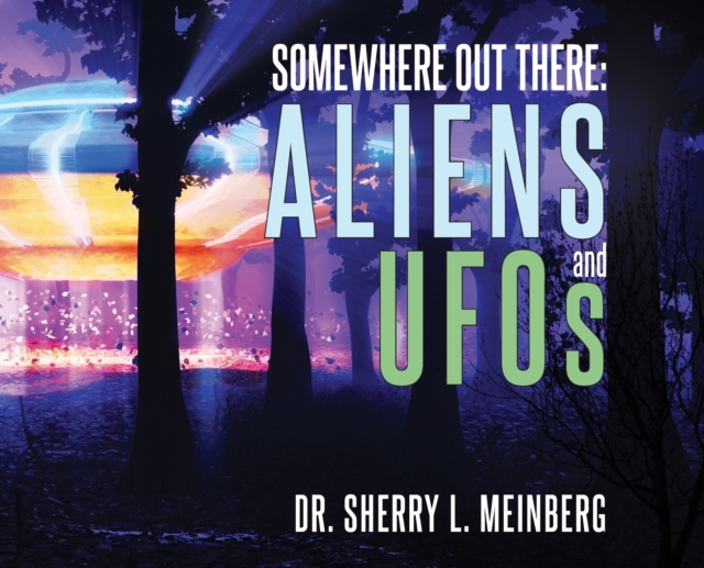 Somewhere Out There : ALIENS and UFOs, Hardback Book