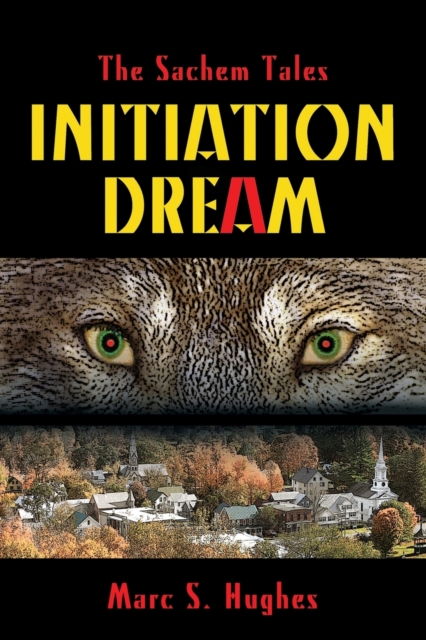 The Sachem Tales : Initiation Dream, Paperback / softback Book
