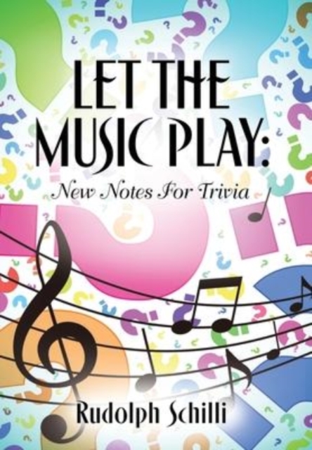 Let The Music Play : New Notes For Trivia, Hardback Book