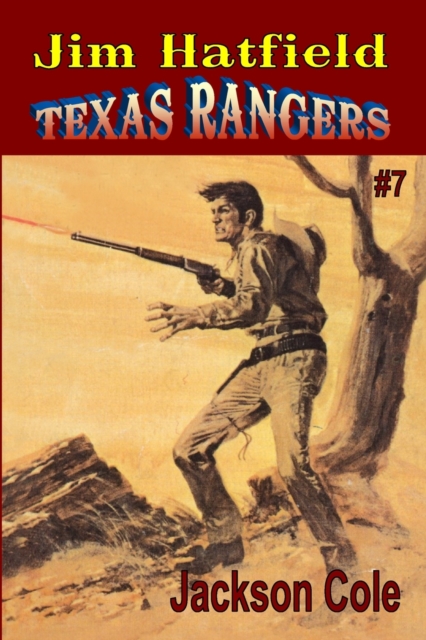 Jim Hatfield Texas Rangers #7 : Two Guns For Texas, Paperback / softback Book