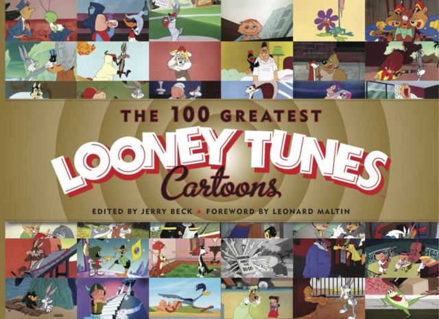 The 100 Greatest Looney Tunes Cartoons, Hardback Book