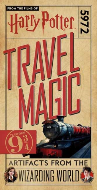 Harry Potter: Travel Magic : Platform 9 3/4: Artifacts from the Wizarding World, Hardback Book