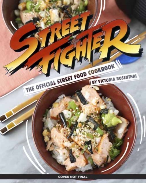 Street Fighter: The Official Street Food Cookbook, Hardback Book