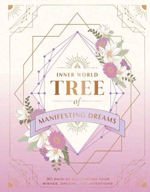 Tree of Manifesting Dreams : 30 Days of Cultivating Your Wishes, Dreams, and Intentions, Other printed item Book