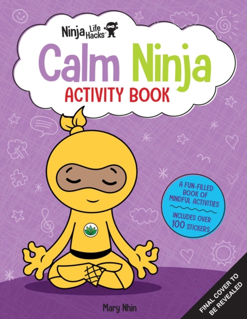 Ninja Life Hacks: Calm Ninja Activity Book, Paperback / softback Book
