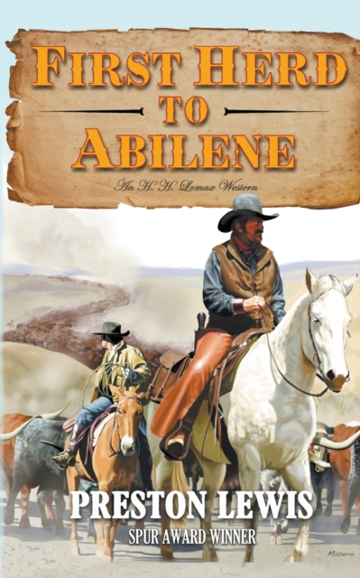 First Herd To Abilene : An H.H. Lomax Western, Paperback / softback Book