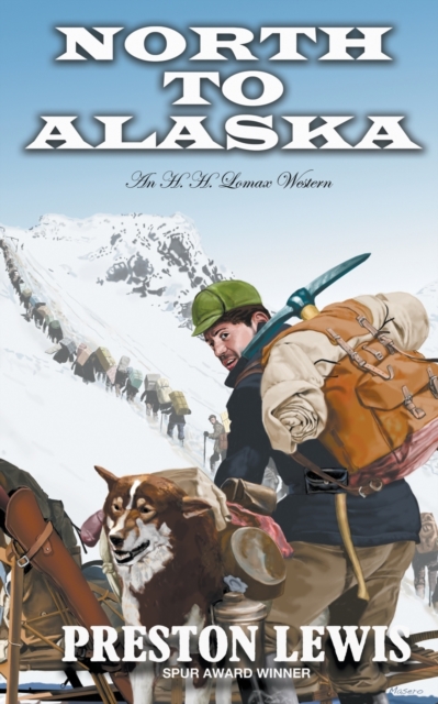 North To Alaska : An H.H. Lomax Western, Paperback / softback Book