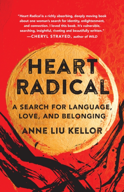 Heart Radical : A Search for Language, Love, and Belonging, Paperback / softback Book