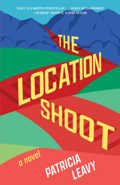 The Location Shoot : A Novel, Paperback / softback Book