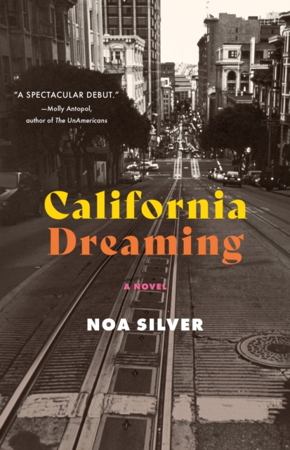 California Dreaming : A Novel, Paperback / softback Book
