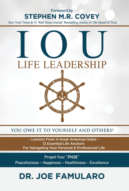 IOU Life Leadership : You Owe It to Yourself and Others, Hardback Book