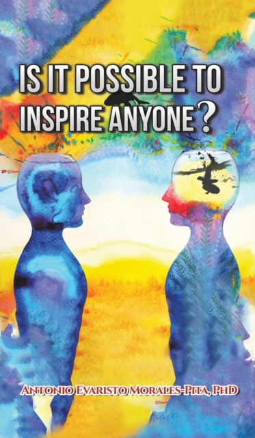 IS IT POSSIBLE TO INSPIRE ANYONE, Hardback Book