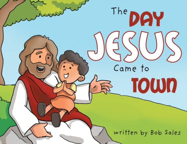 The Day Jesus Came to Town, Paperback / softback Book
