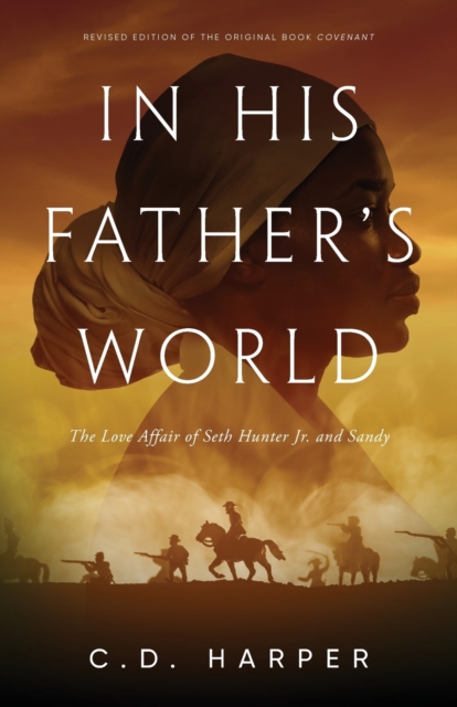 In His Father's World : The Love Affair of Seth Hunter Jr. and Sandy, Paperback / softback Book