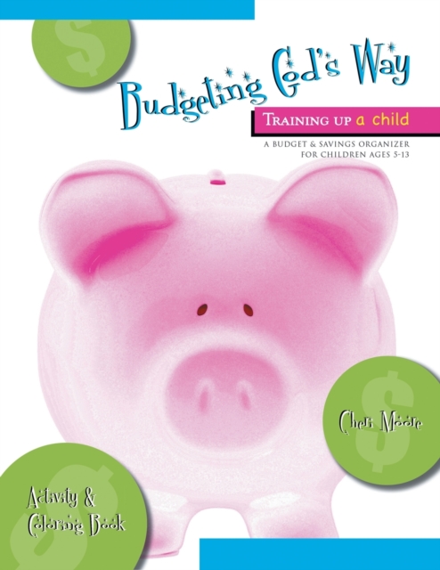 Budgeting God's Way : Training Up A Child, Paperback / softback Book