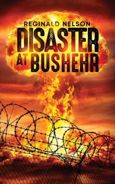 Disaster at Bushehr, Hardback Book