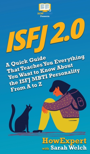 Isfj 2.0 : A Quick Guide That Teaches You Everything You Want to Know About the ISFJ MBTI Personality From A to Z, Hardback Book