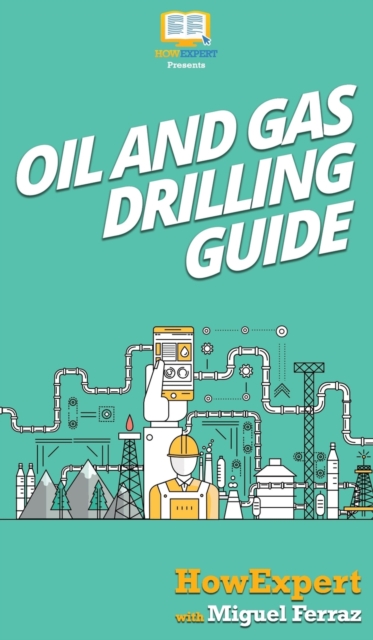 Oil and Gas Drilling Guide, Hardback Book