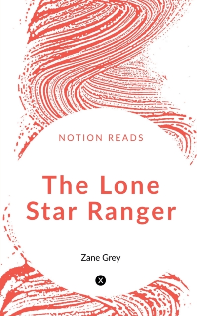 The Lone Star Ranger, Paperback / softback Book