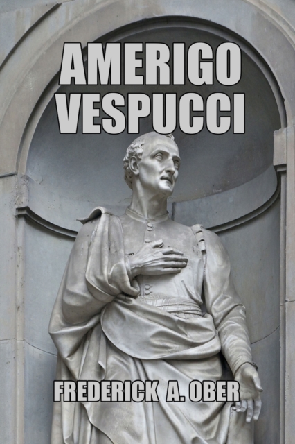 Amerigo Vespucci, Paperback / softback Book