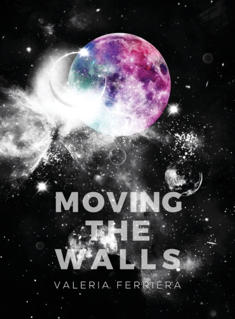 Moving The Walls, Hardback Book