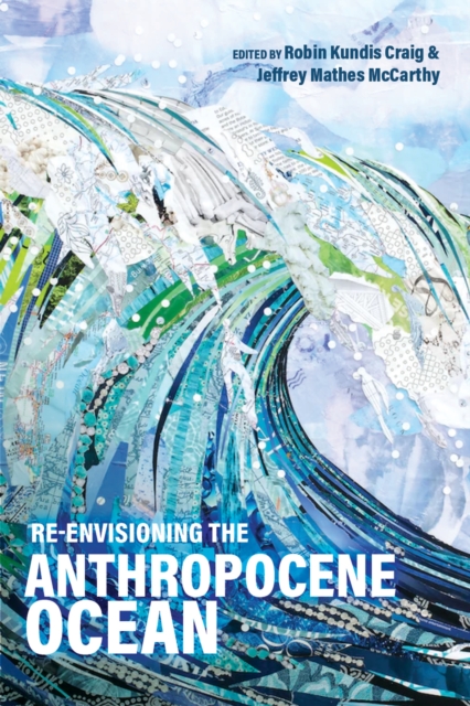 Re-Envisioning the Anthropocene Ocean, Paperback / softback Book