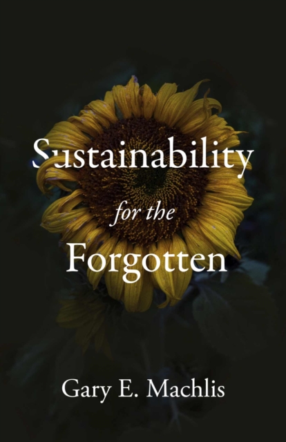 Sustainability for the Forgotten, Hardback Book
