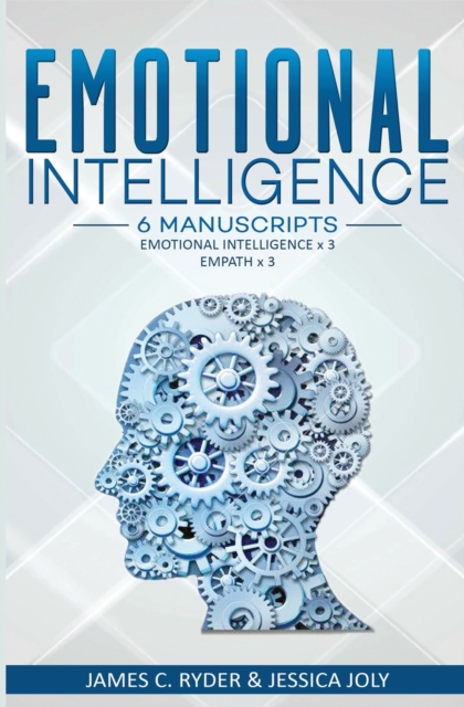 Emotional Intelligence : 6 Manuscripts - Emotional Intelligence X 3, Empath X 3, Paperback / softback Book