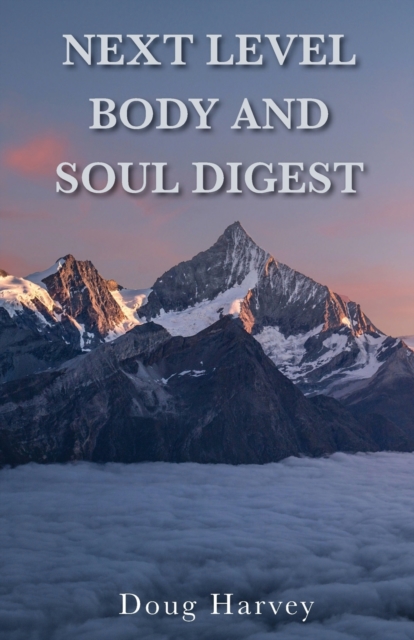 Next Level Body and Soul Digest, Paperback / softback Book