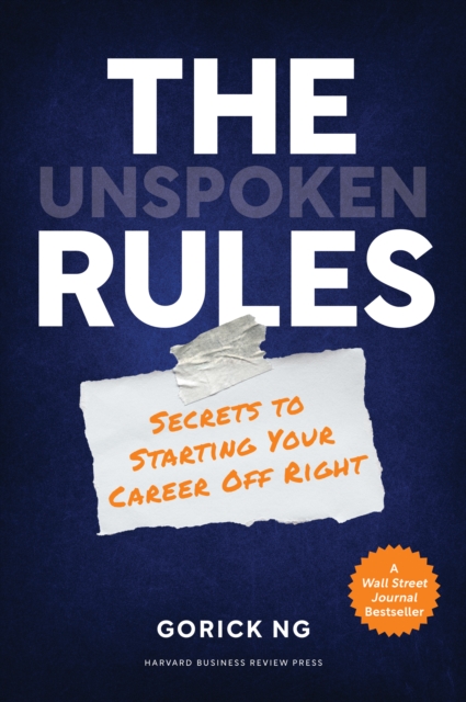 The Unspoken Rules : Secrets to Starting Your Career Off Right, Hardback Book