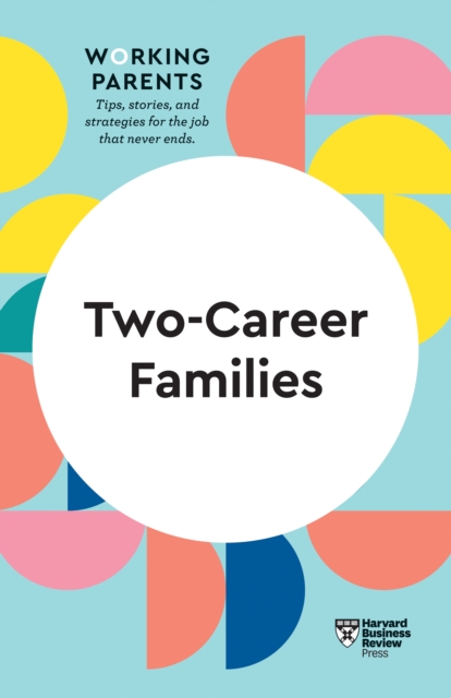 Two-Career Families (HBR Working Parents Series), Hardback Book