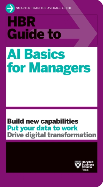 HBR Guide to AI Basics for Managers, Paperback / softback Book