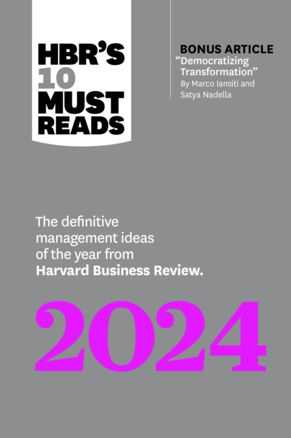 HBR's 10 Must Reads 2024 : The Definitive Management Ideas of the Year from Harvard Business Review, Hardback Book