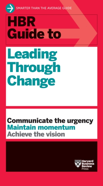 HBR Guide to Leading Through Change, Paperback / softback Book