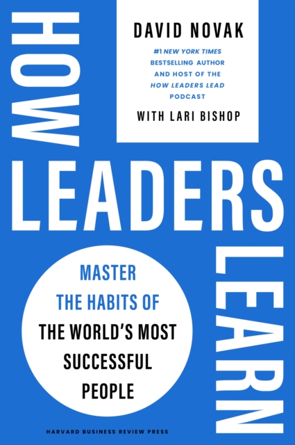 How Leaders Learn : Master the Habits of the World's Most Successful People, Hardback Book