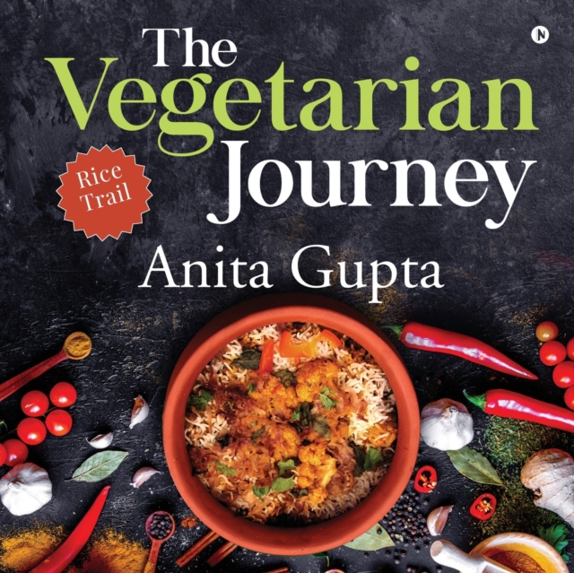 The Vegetarian Journey : Rice Trail, Paperback / softback Book