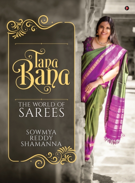 Tana Bana : The World of Sarees, Hardback Book