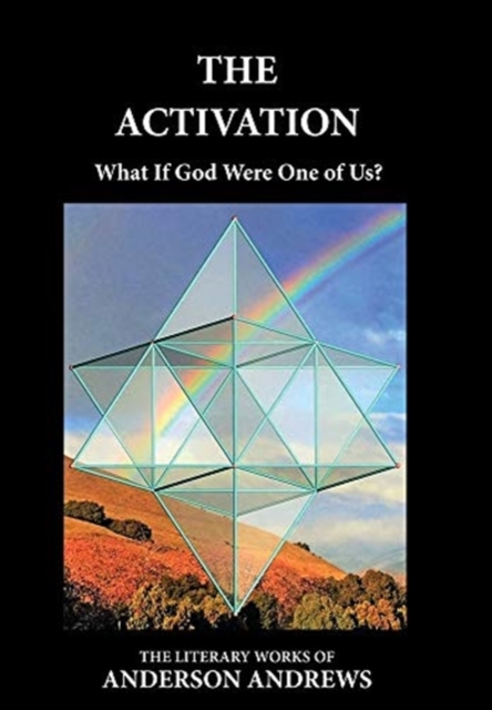 The Activation : What If God Were One of Us?, Hardback Book